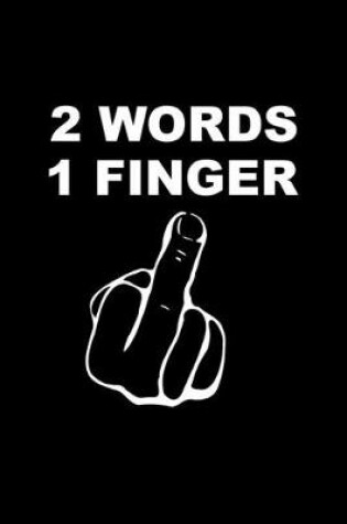 Cover of Two Words, One Finger