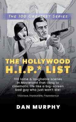 Book cover for The Hollywood H.I.P.* List