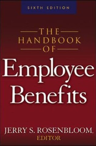 Cover of The Handbook of Employee Benefits