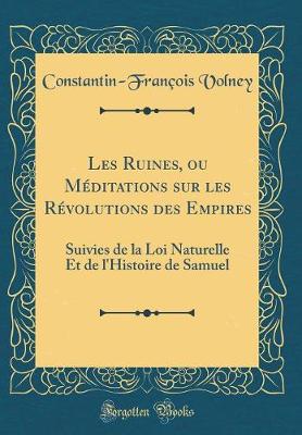 Book cover for Les Ruines, Ou Meditations Sur Les Revolutions Des Empires