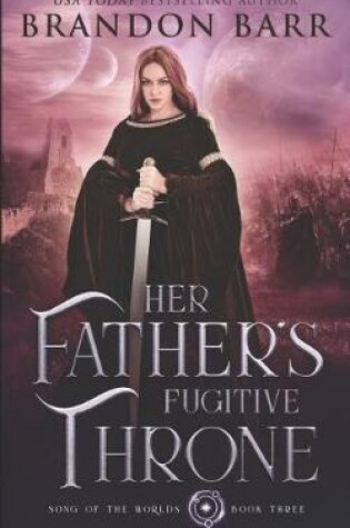 Cover of Her Father's Fugitive Throne