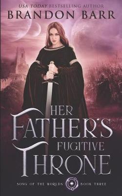Cover of Her Father's Fugitive Throne