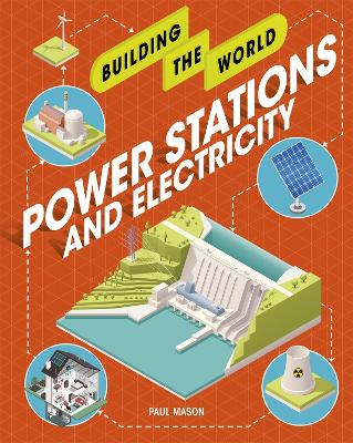 Book cover for Building the World: Power Stations and Electricity