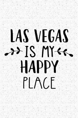 Book cover for Las Vegas Is My Happy Place