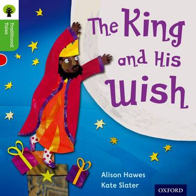 Book cover for Oxford Reading Tree Traditional Tales: Level 2: The King and His Wish