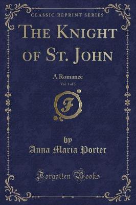 Book cover for The Knight of St. John, Vol. 1 of 3