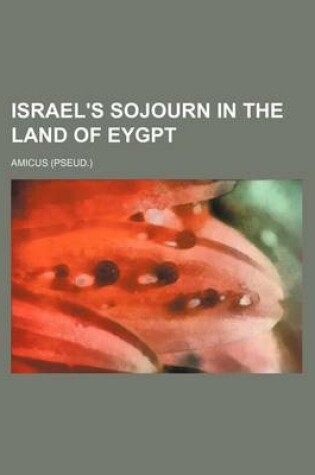 Cover of Israel's Sojourn in the Land of Eygpt