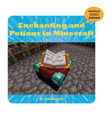 Book cover for Enchanting and Potions in Minecraft