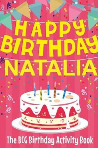 Cover of Happy Birthday Natalia - The Big Birthday Activity Book