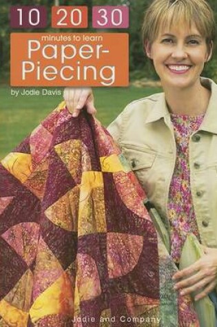 Cover of 10 20 30 Minutes to Learn Paper Piecing