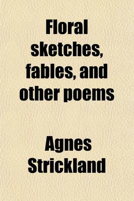 Book cover for Floral Sketches, Fables, and Other Poems