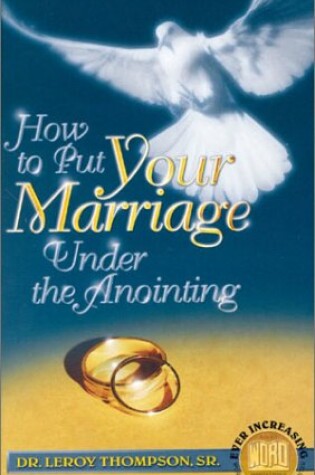 Cover of How to Put Your Marriage Under the Anointing - Two 90-Minute Audio Tape Series