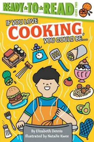 Cover of If You Love Cooking, You Could Be...