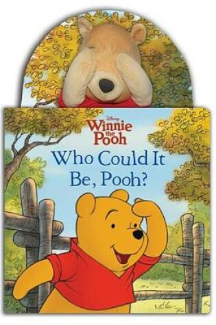 Cover of Who Could It Be, Pooh?