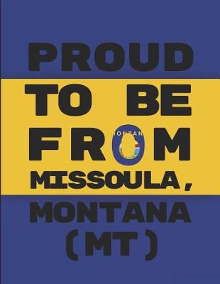 Book cover for Proud to Be from Missoula, Montana (Mt)