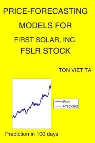 Cover of Price-Forecasting Models for First Solar, Inc. FSLR Stock