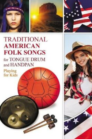 Cover of Traditional American Folk Songs for Tongue Drum or Handpan