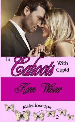 Book cover for In Cahoots With Cupid, Book 2 of the Kaleidoscope Series