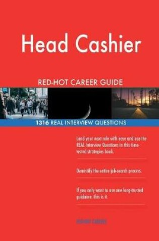 Cover of Head Cashier Red-Hot Career Guide; 1316 Real Interview Questions