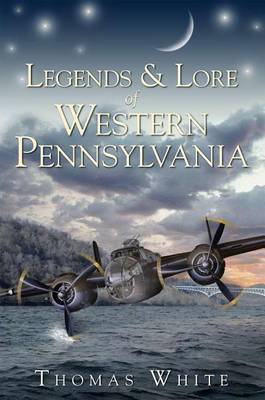 Book cover for Legends & Lore of Western Pennsylvania