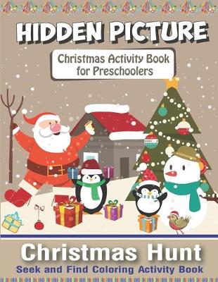 Book cover for Hidden Picture Christmas Activity Books for Preschoolers, Christmas Hunt Seek And Find Coloring Activity Book