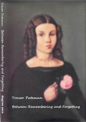 Book cover for Between Remembering and Forgetting