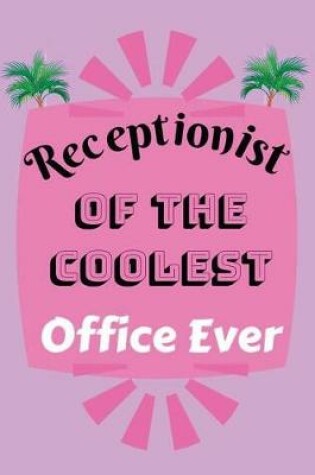 Cover of Receptionist of The Coolest Office Ever