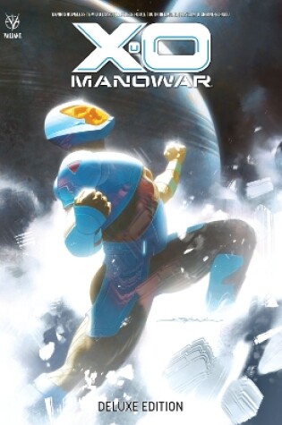 Cover of X-O Manowar by Dennis Hopeless Deluxe Edition