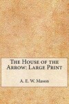 Book cover for The House of the Arrow