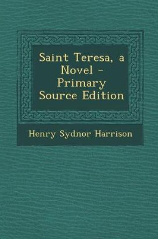 Cover of Saint Teresa, a Novel