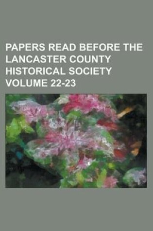 Cover of Papers Read Before the Lancaster County Historical Society Volume 22-23