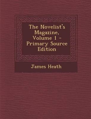 Book cover for The Novelist's Magazine, Volume 1 - Primary Source Edition