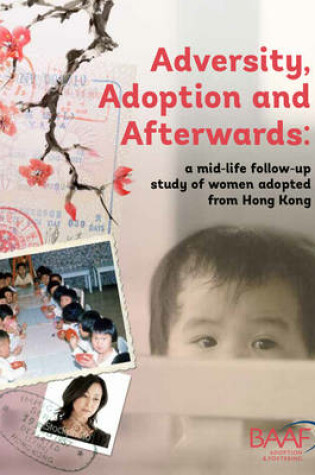 Cover of Adversity, Adoption and Afterwards