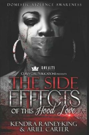 Cover of The Side Effects of This Hood Love