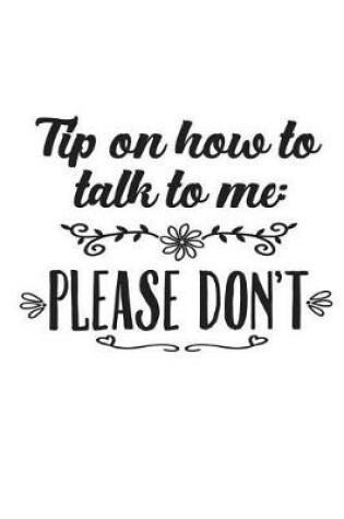 Cover of Tip on How to Talk to Me