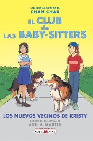 Cover of El Club de Las Baby Sitters #10: Los Nuevos Vecinos de Kristy