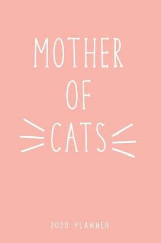 Cover of Mother of Cats 2020 Planner
