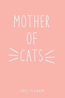 Book cover for Mother of Cats 2020 Planner