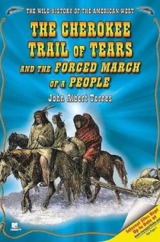 Cover of The Cherokee Trail of Tears and the Forced March of a People