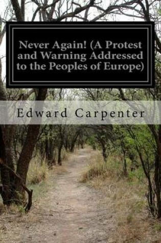 Cover of Never Again! (A Protest and Warning Addressed to the Peoples of Europe)