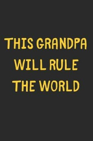 Cover of This Grandpa Will Rule The World