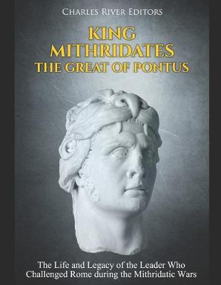 Book cover for King Mithridates the Great of Pontus