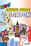 Book cover for Kids' Travel Guide - London