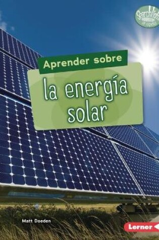 Cover of Aprender Sobre La Energ�a Solar (Finding Out about Solar Energy)