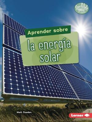 Cover of Aprender sobre la energía solar (Finding Out about Solar Energy)