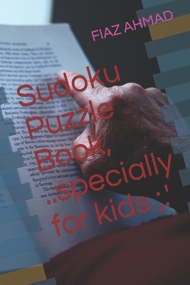 Book cover for Sudoku Puzzle Book, ..specially for kids;.'