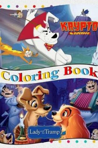 Cover of Krypto the Superdog & Lady and the Tramp Coloring Book