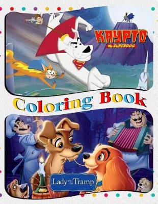 Book cover for Krypto the Superdog & Lady and the Tramp Coloring Book