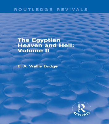 Book cover for The Egyptian Heaven and Hell: Volume II (Routledge Revivals)