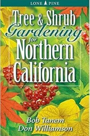 Cover of Tree and Shrub Gardening for Northern California